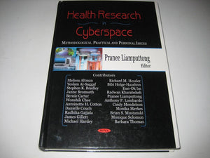 Health Research in Cyberspace: Methodological, Practical and Personal Issues,Used
