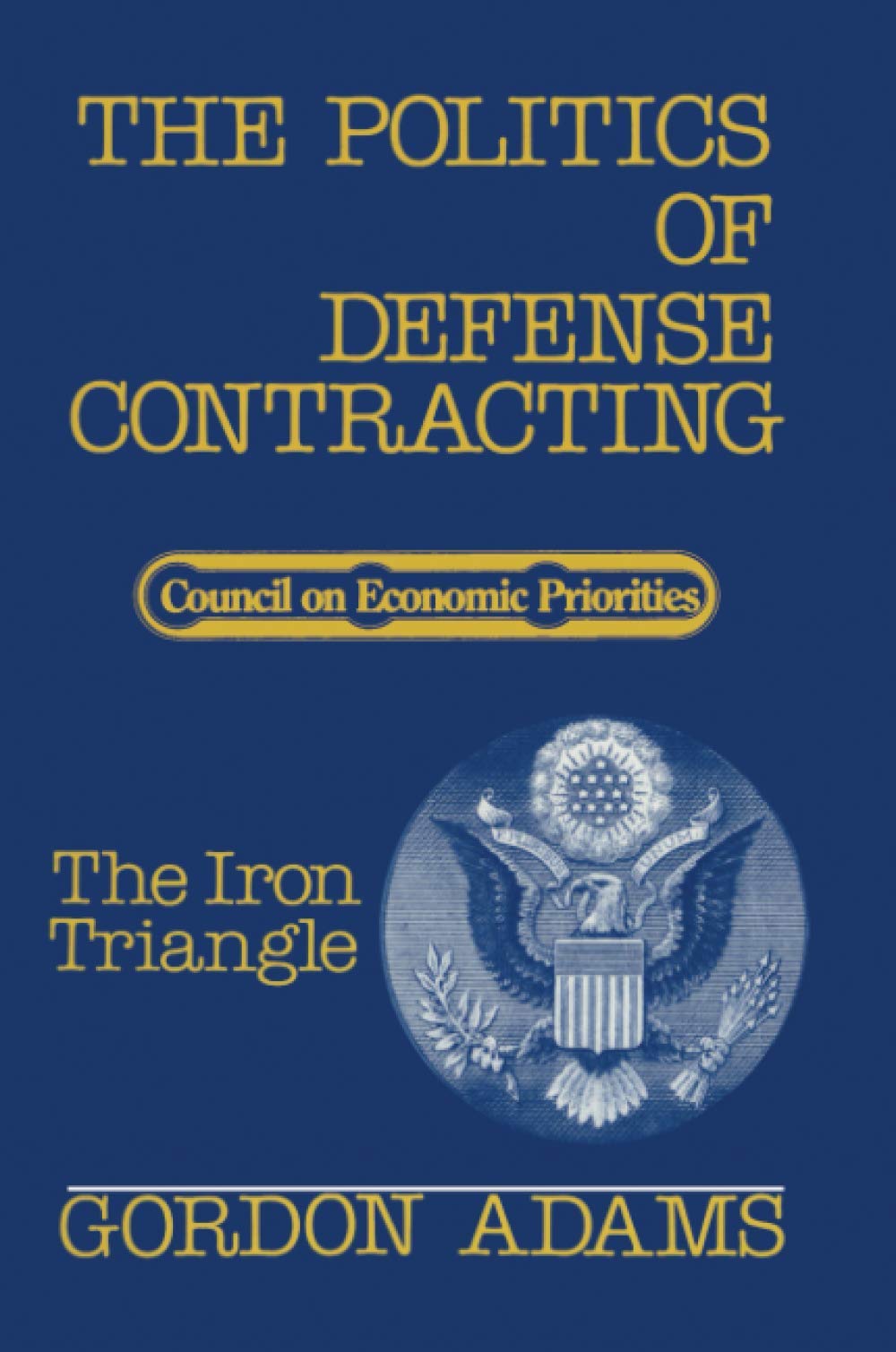 The Politics of Defense Contracting,New