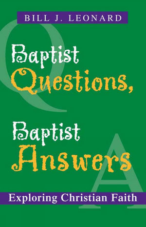 Baptist Questions, Baptist Answers: Exploring Christian Faith,Used