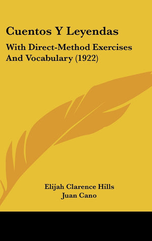 Cuentos Y Leyendas: With DirectMethod Exercises And Vocabulary (1922),Used