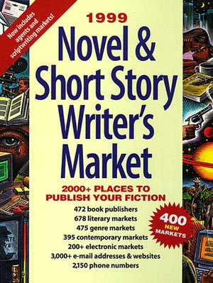 1999 Novel & Short Story Writer's Market (NOVEL AND SHORT STORY WRITER'S MARKET),Used