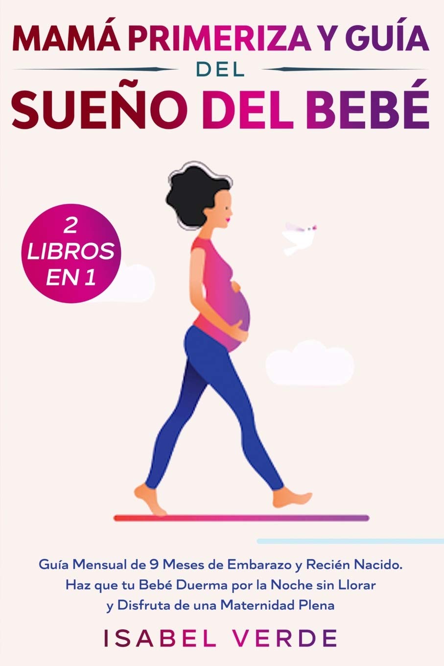 Mam primeriza y gua del sueo del beb 2 libros en 1: Gua mensual de 9 meses de embarazo y recin nacido. Haz que tu beb,Used