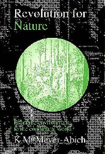 Revolution For Nature: From The Environment To The Connatural World (Philosophy And The Environment Series No 3),New