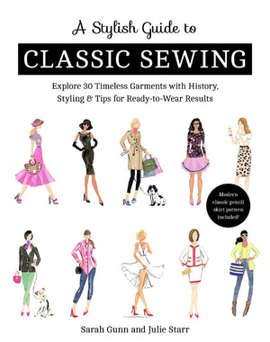 A Stylish Guide To Classic Sewing: Explore 30 Timeless Garments With History, Styling & Tips For Readytowear Results,Used