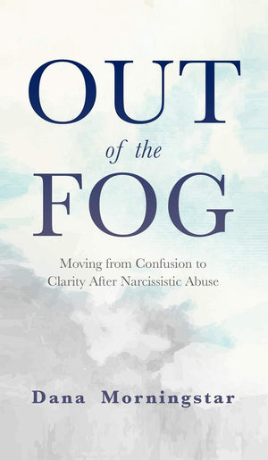 Out of the Fog: Moving From Confusion to Clarity After Narcissistic Abuse,Used