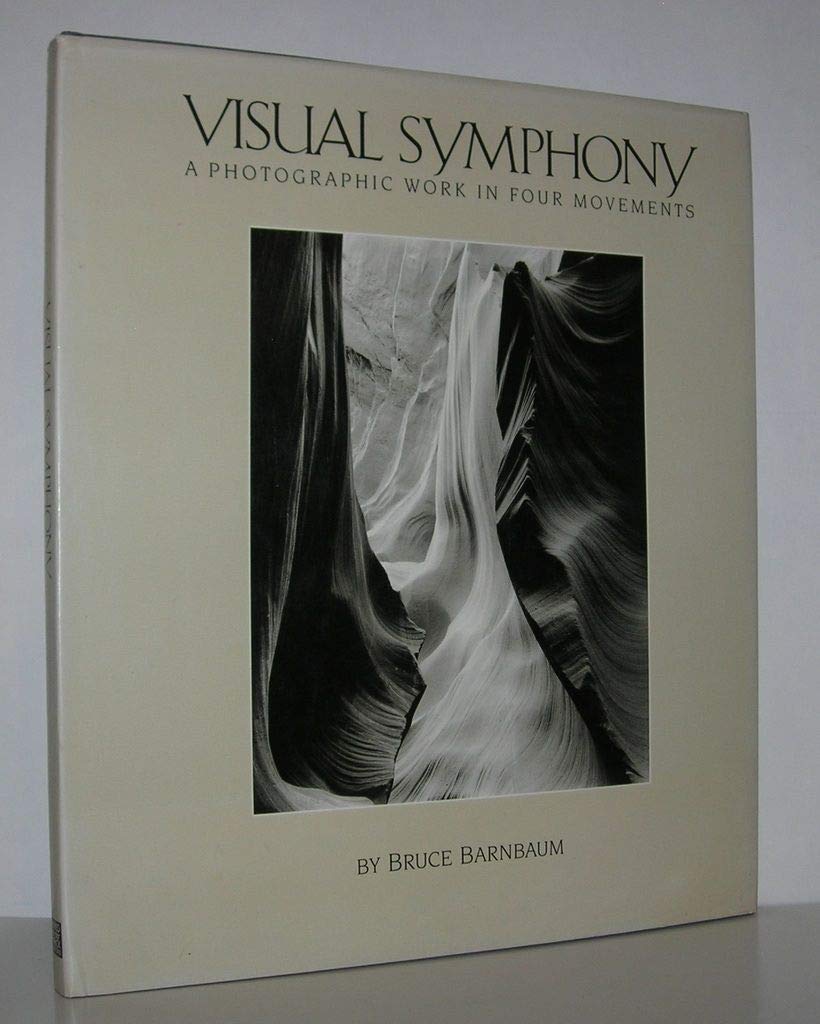 Visual Symphony: A Photographic Work In Four Movements,New