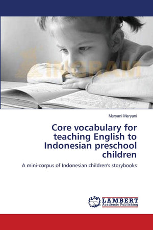 Core vocabulary for teaching English to Indonesian preschool children: A minicorpus of Indonesian children's storybooks,Used