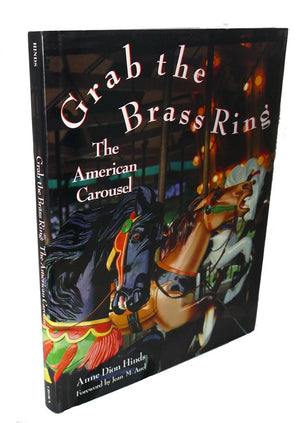 Grab The Brass Ring: The American Carousel,New