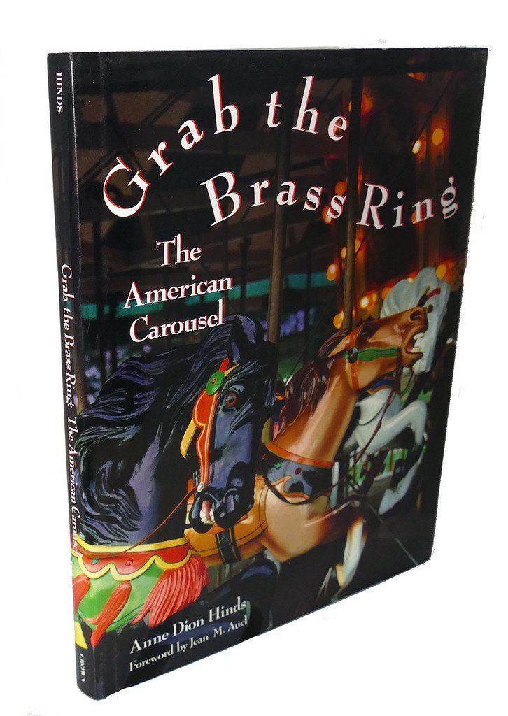 Grab The Brass Ring: The American Carousel,New
