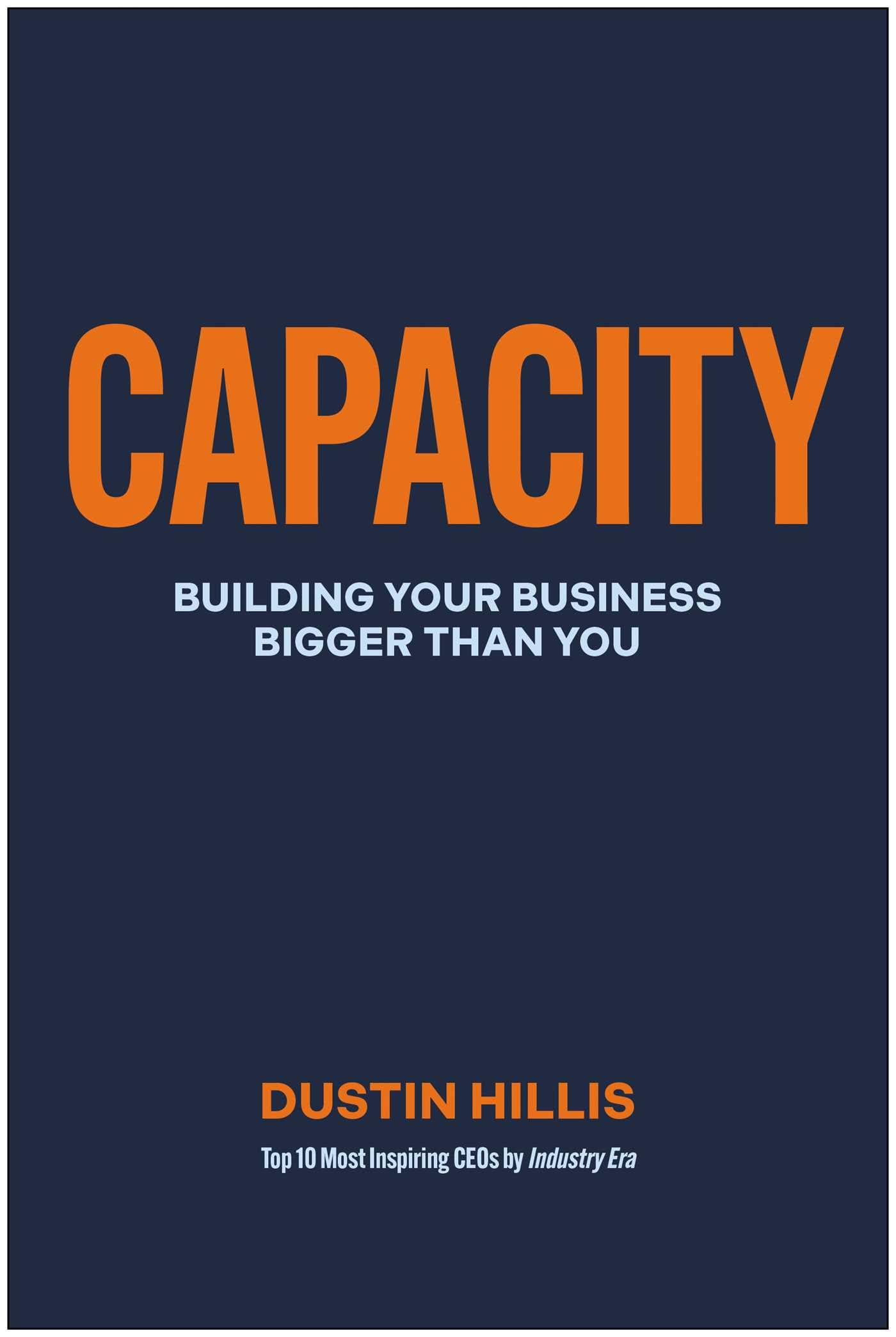 Capacity: Building Your Business Bigger Than You