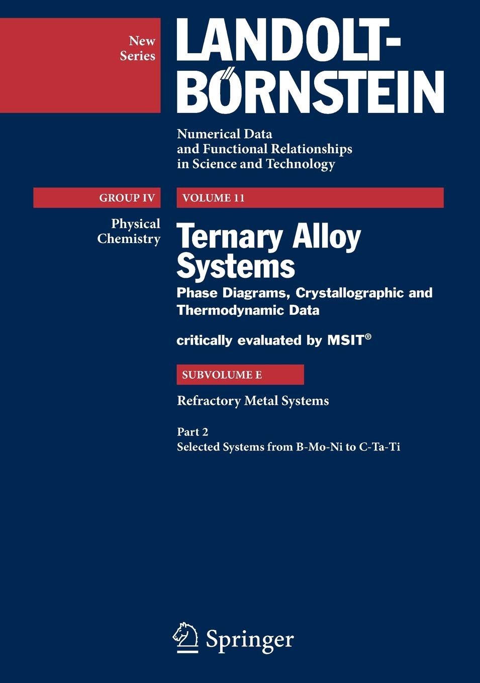 Refractory Metal Systems (LandoltBrnstein: Numerical Data and Functional Relationships in Science and Technology  New Series, ,Used