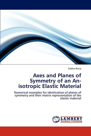 Axes and Planes of Symmetry of an Anisotropic Elastic Material,Used