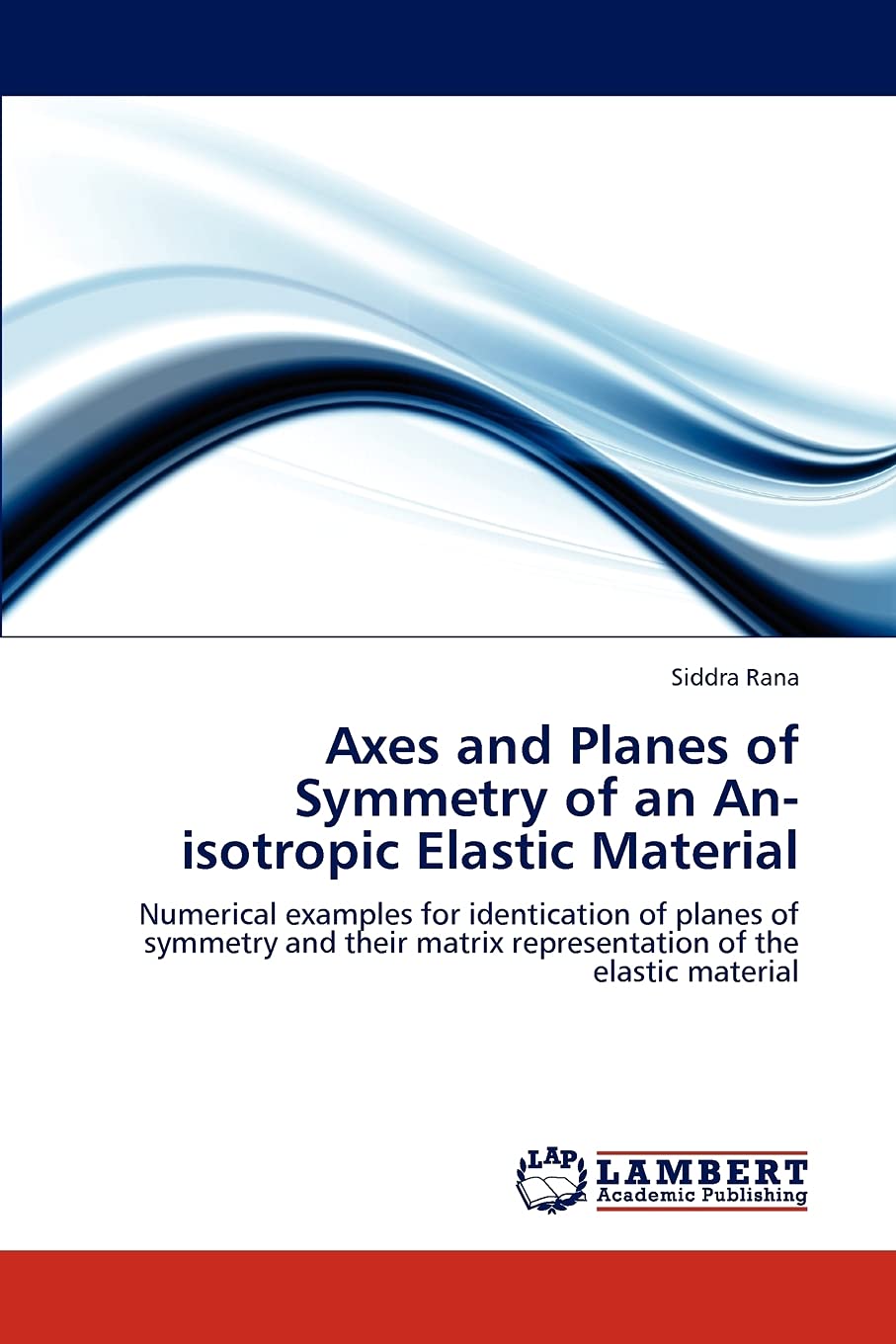 Axes and Planes of Symmetry of an Anisotropic Elastic Material,Used