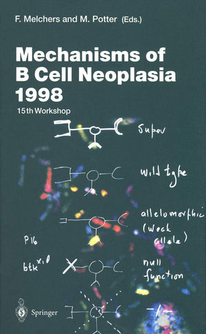 Mechanisms Of B Cell Neoplasia 1998: Proceedings Of The Workshop Held At The Basel Institute For Immunology 4Th6Th October 1998