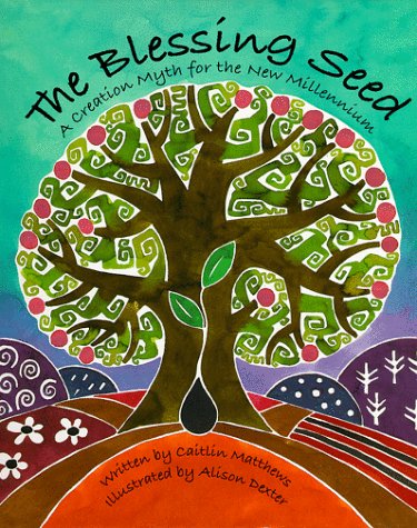 The Blessing Seed: A Creation Myth for the New Millennium,Used