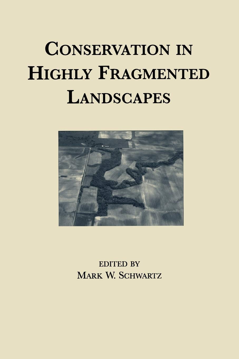 Conservation In Highly Fragmented Landscapes,Used