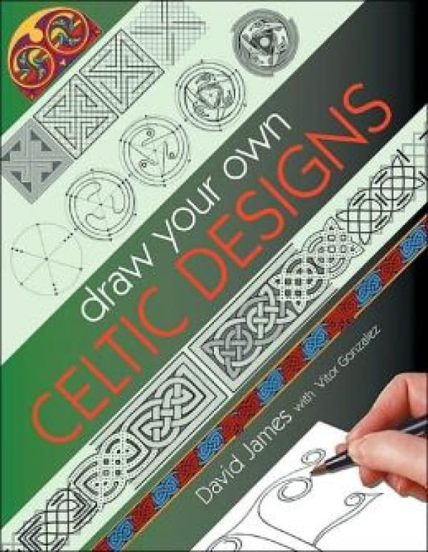 Draw Your Own Celtic Designs,New