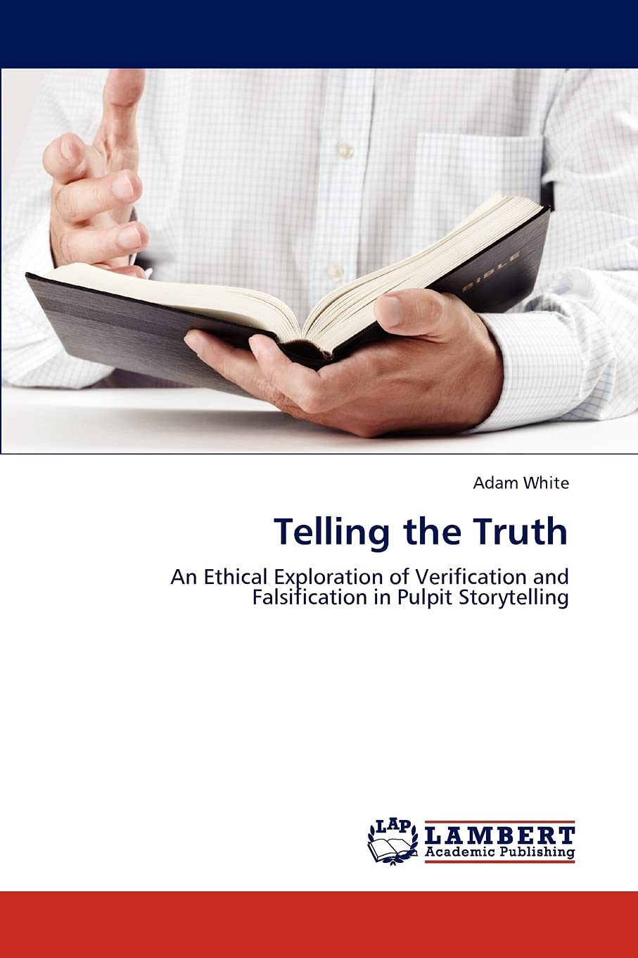 Telling the Truth: An Ethical Exploration of Verification and Falsification in Pulpit Storytelling,Used