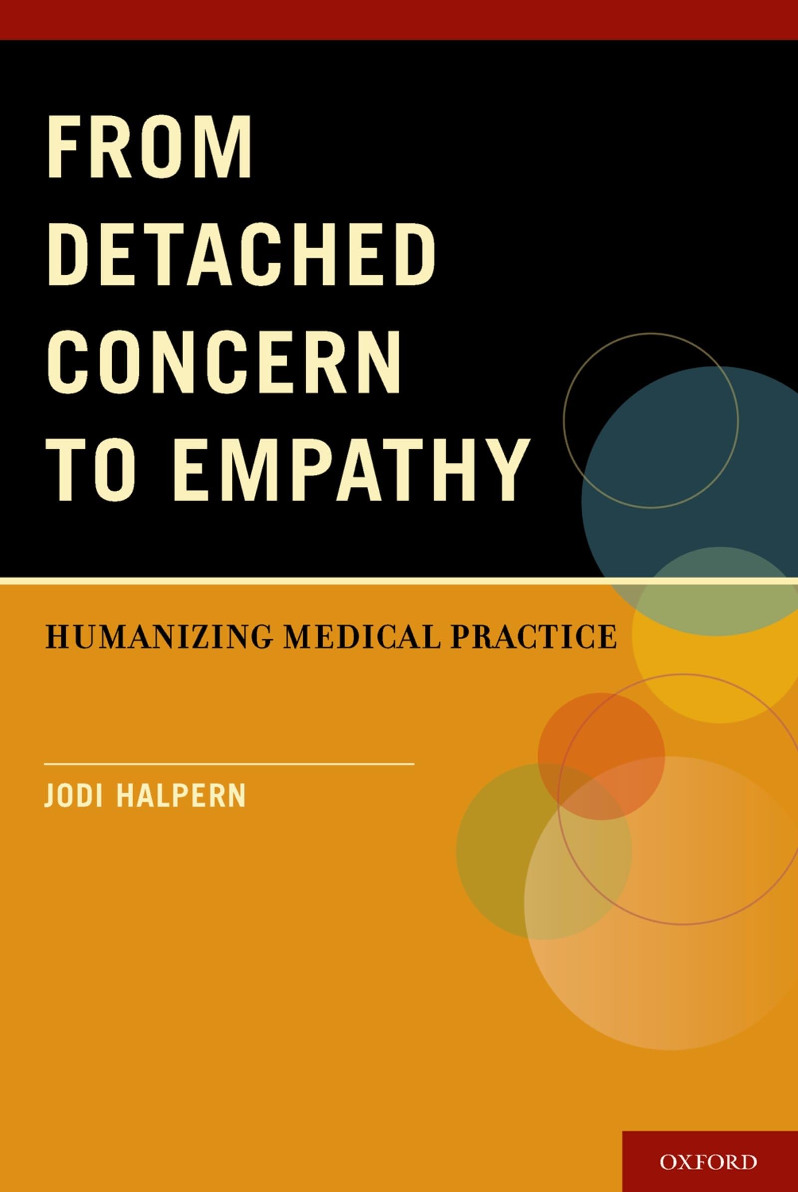 From Detached Concern to Empathy: Humanizing Medical Practice,Used