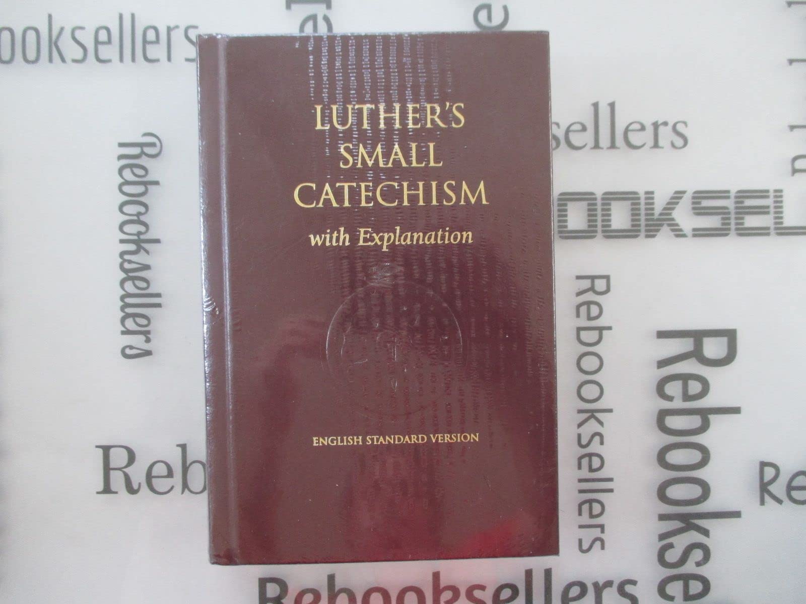 Luther'S Small Catechism With Explanation  1991 Edition