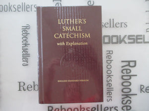 Luther'S Small Catechism With Explanation  1991 Edition