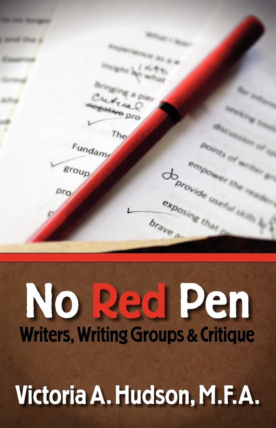 No Red Pen: Writers, Writing Groups & Critique,Used