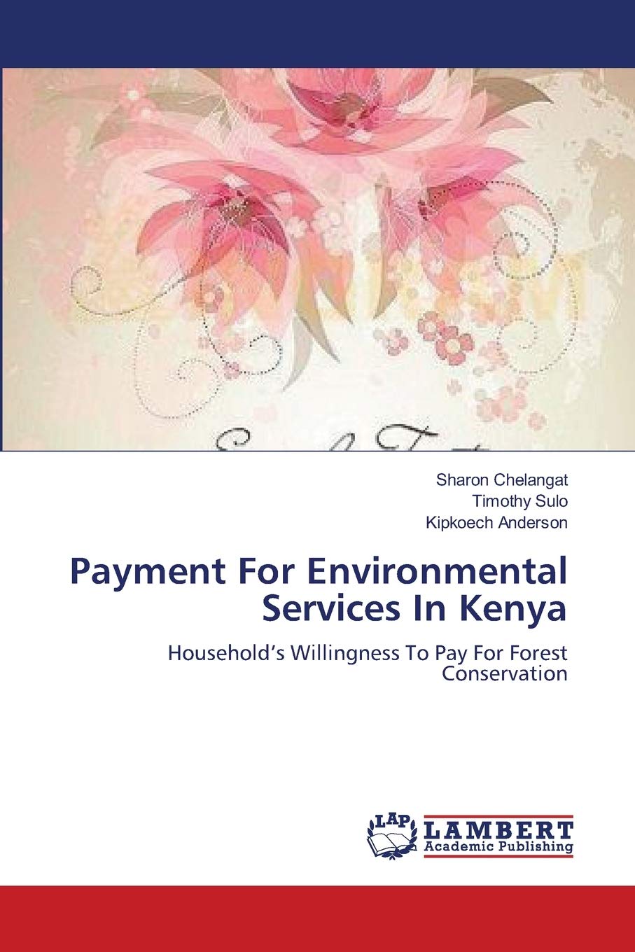 Payment For Environmental Services In Kenya: Households Willingness To Pay For Forest Conservation,Used