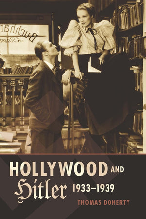 Hollywood And Hitler, 19331939 (Film And Culture Series),New