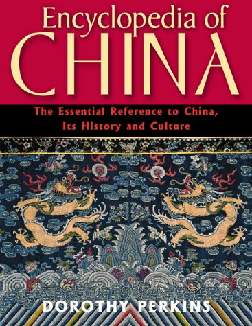 Encyclopedia Of China: The Essential Reference To China, Its History And Culture,Used