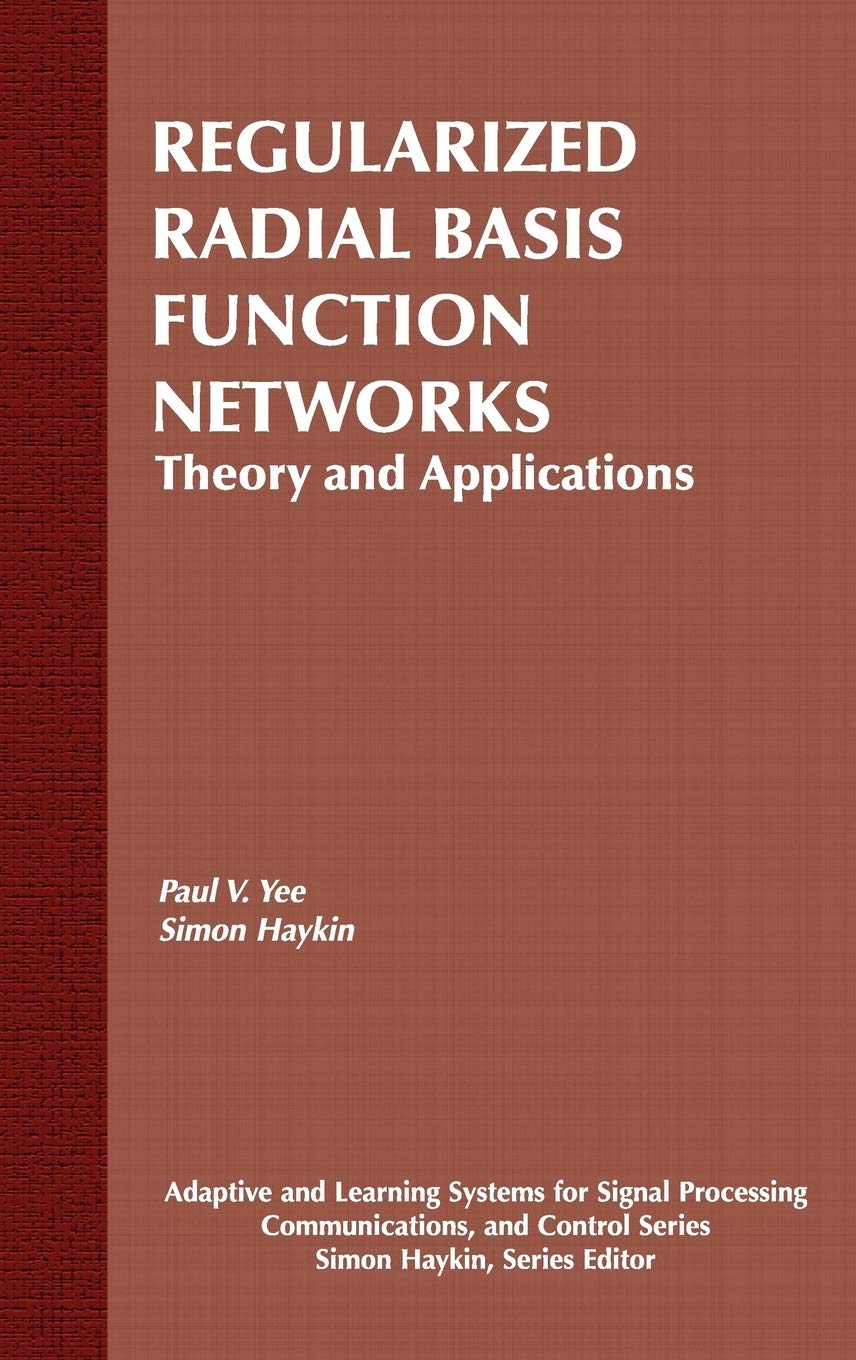 Regularized Radial Basis Function Networks: Theory and Applications,Used