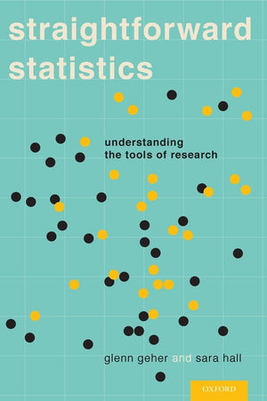 Straightforward Statistics: Understanding The Tools Of Research,New