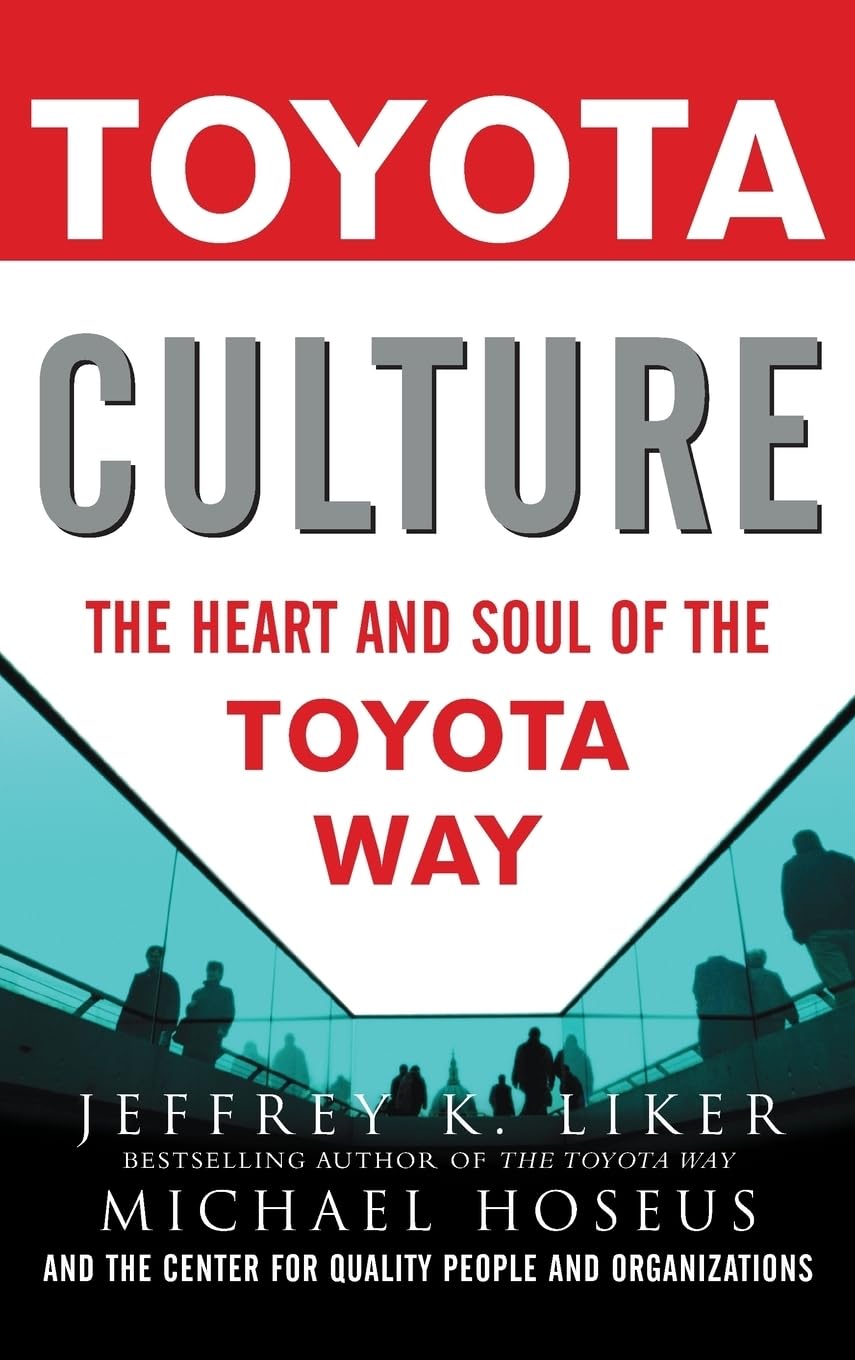 Toyota Culture: The Heart And Soul Of The Toyota Way,Used