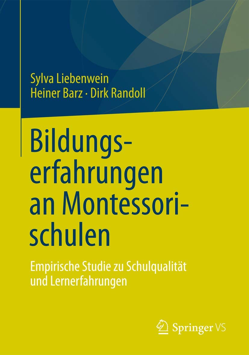 Bildungserfahrungen an Montessorischulen: Empirische Studie zu Schulqualitt und Lernerfahrungen (German Edition),Used