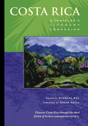 Costa Rica: A Travelers Literary Companion (Travelers Literary Companions, 1)