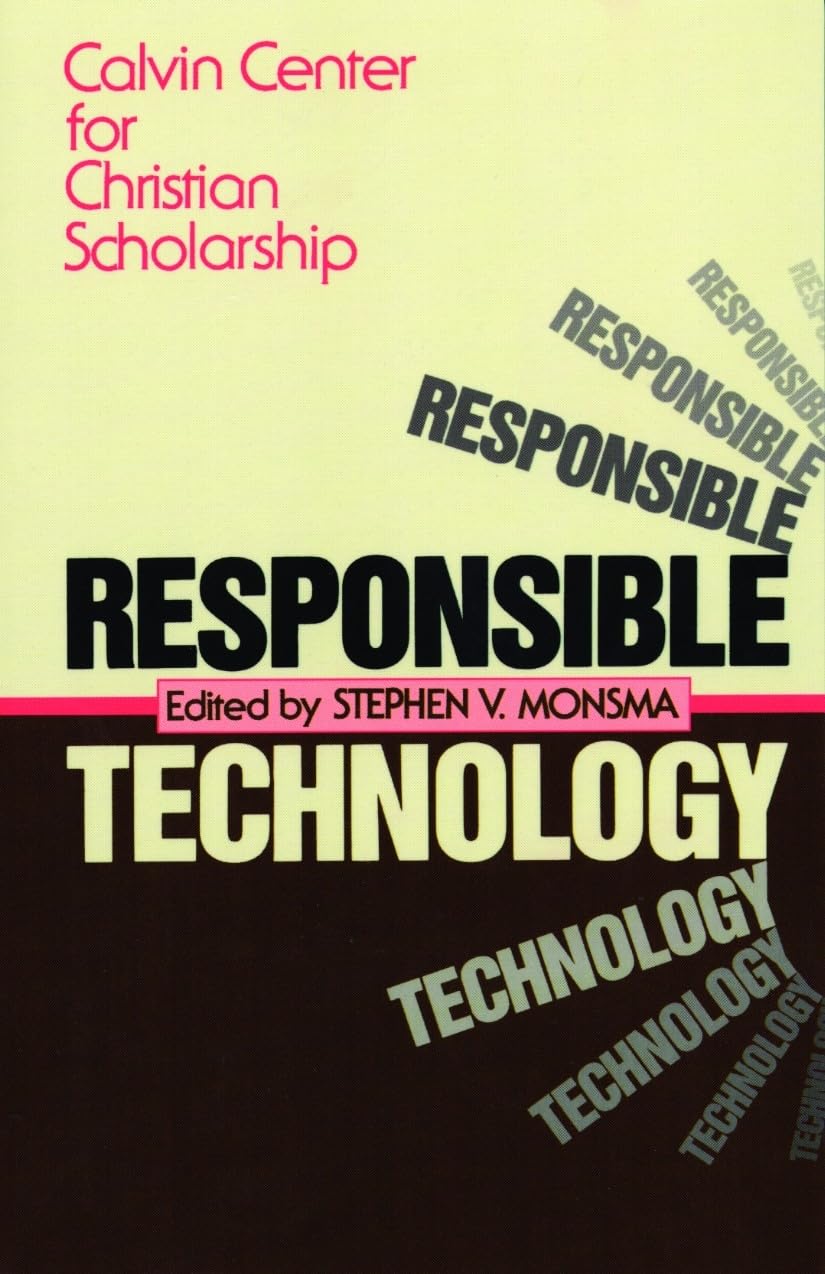 Responsible Technology: A Christian Perspective,Used