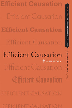 Efficient Causation: A History (Oxford Philosophical Concepts),Used