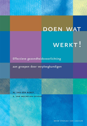 Doen wat werkt !: Effectieve gezondheidsvoorlichting aan groepen door verpleegkundigen (Dutch Edition),Used