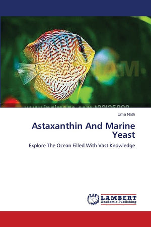 Astaxanthin And Marine Yeast: Explore The Ocean Filled With Vast Knowledge,Used