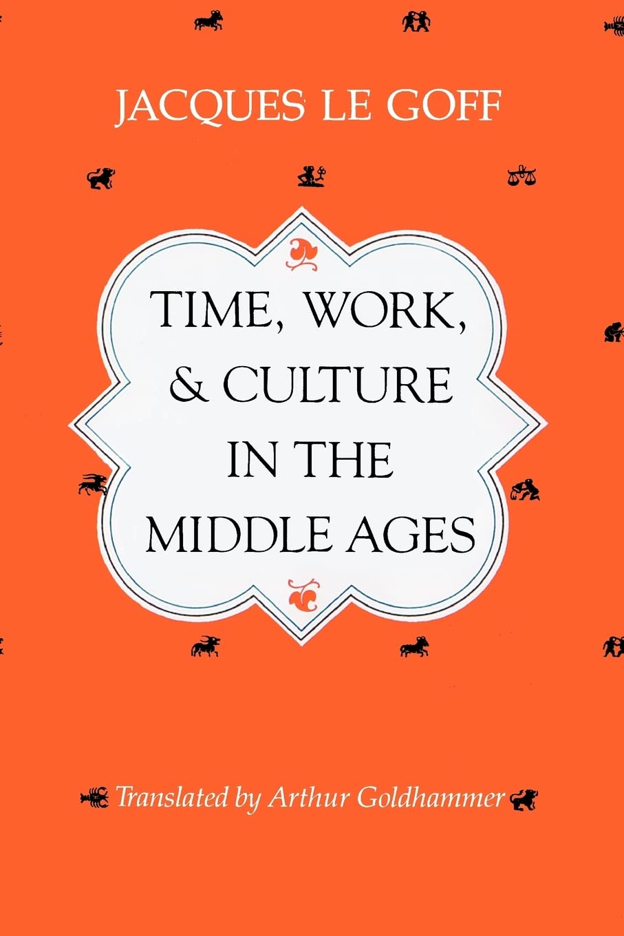 Time, Work, And Culture In The Middle Ages