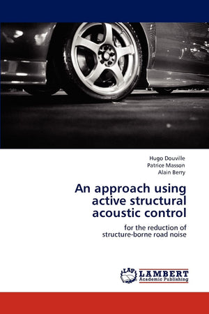 An approach using active structural acoustic control: for the reduction of structureborne road noise,Used