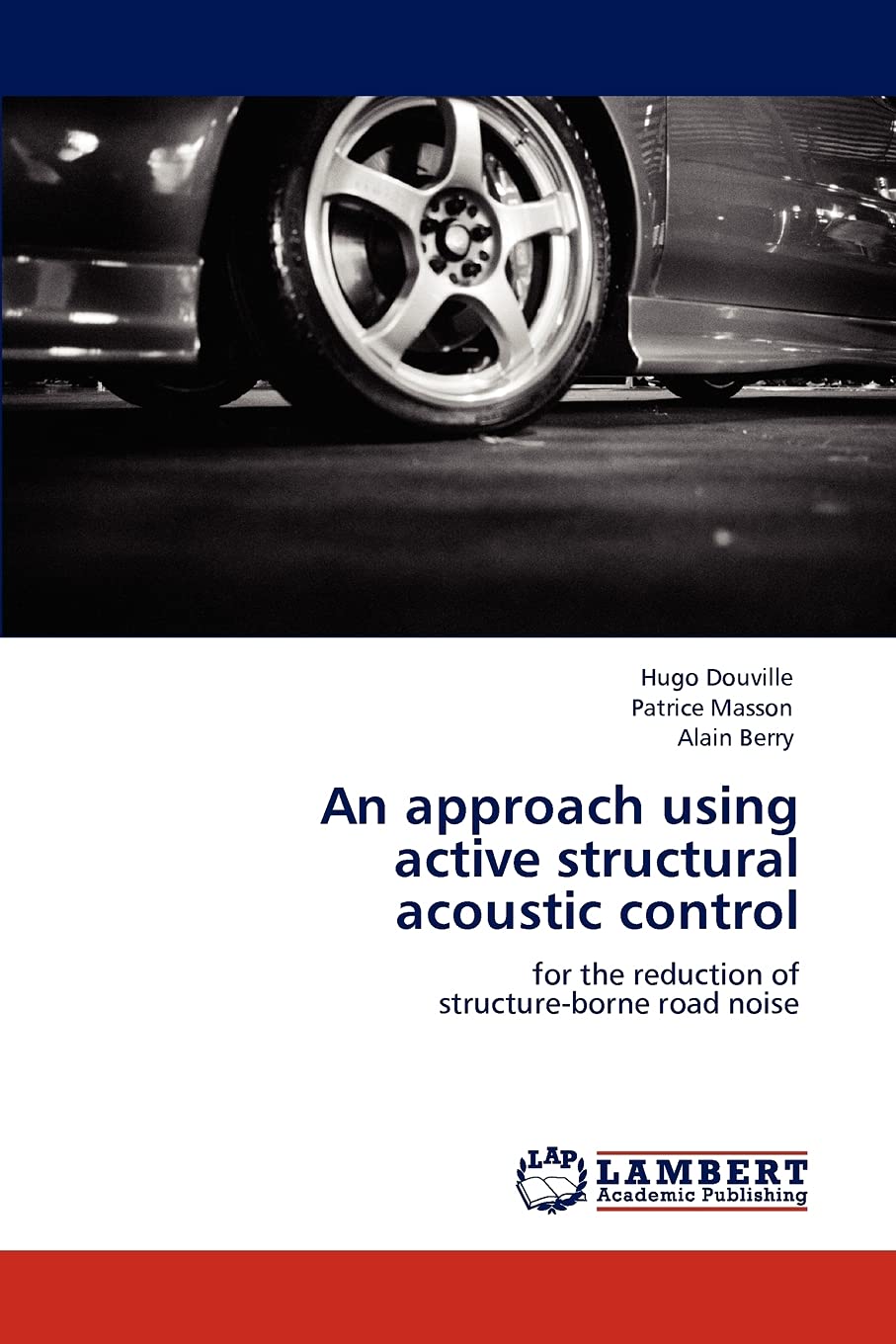 An approach using active structural acoustic control: for the reduction of structureborne road noise,Used