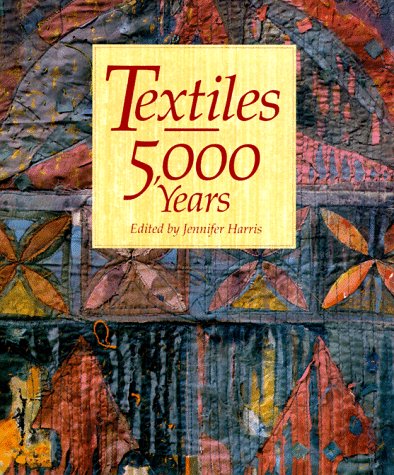 Textiles 5,000 Years: An International History and Illustrated Survey,Used