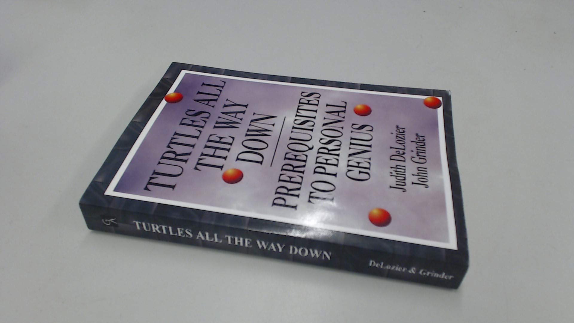 Turtles All the Way Down: Prerequisites to Personal Genius,Used