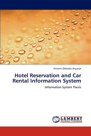 Hotel Reservation and Car Rental Information System: Information System Thesis,Used