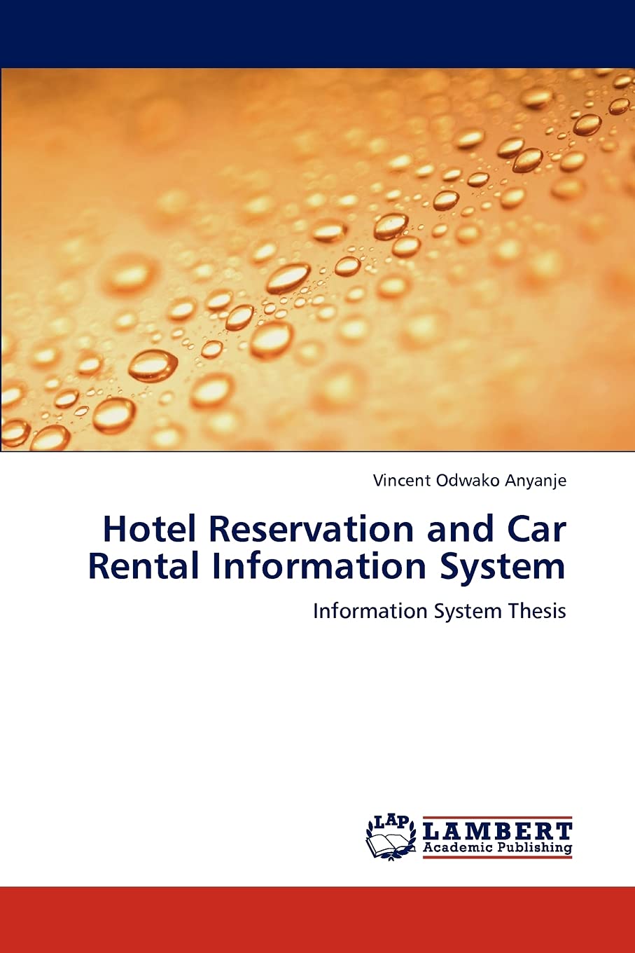 Hotel Reservation and Car Rental Information System: Information System Thesis,Used