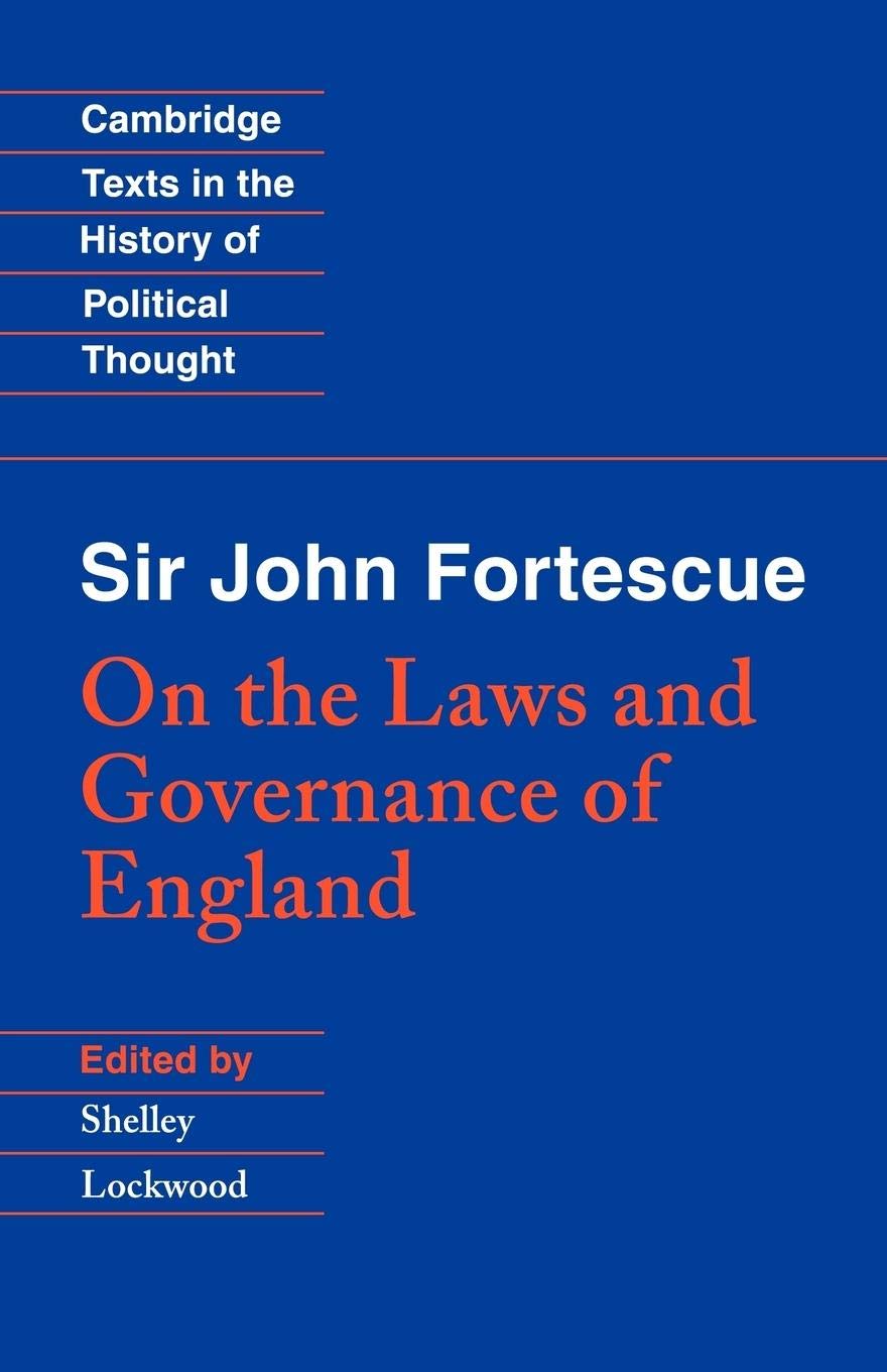 Sir John Fortescue: On the Laws and Governance of England (Cambridge Texts in the History of Political Thought),Used