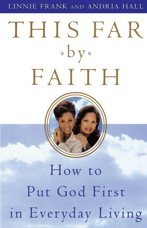 This Far by Faith: How to Put God First in Everyday Life,Used