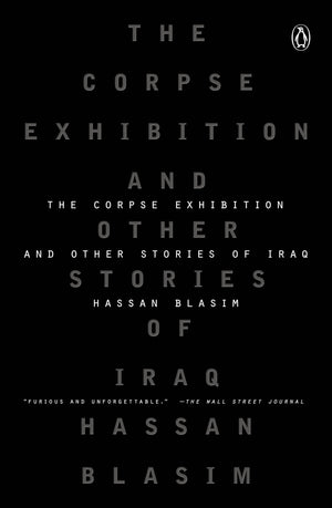 The Corpse Exhibition: And Other Stories Of Iraq