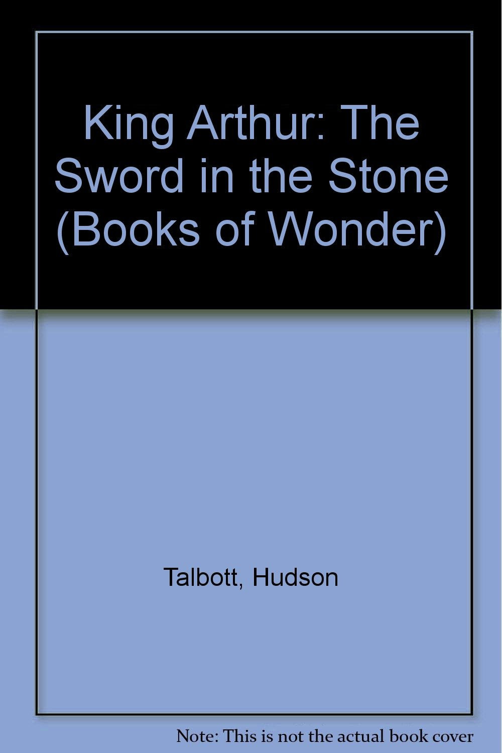 SWORD STONE/KING ARTHUR LB (Books of Wonder),Used