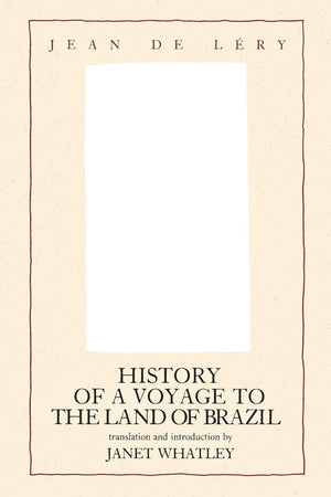 History of a Voyage to the Land of Brazil (Latin American Literature and Culture) (Volume 6),Used